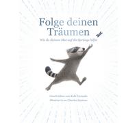 Kobi Yamada Folge deinen Träumen: Pocket version Wie du deinem Mut (Hardback)
