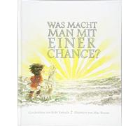 Kobi Yamada Was macht man mit einer Chance?: Das besondere Kinderbuch (Hardback)