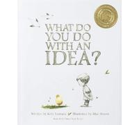 Kobi Yamada What Do You Do With an Idea? (Hardback) What You Do Matters