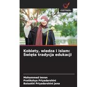 Kobiety, wiedza i islam: Święta tradycja edukacji