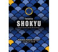 Kobukan Taijutsu Shokyu: 1 (Kobukan Taijutsu Curriculum)
