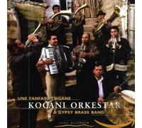 Kocani Orkestar - Gypsy Brass Band