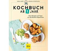 Kochbuch ab 1 Jahr: Neue Rezepte und Tipps von , Merz, Schaflein.