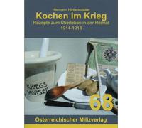 Kochen im Krieg: Rezepte zum Überleben in der Heimat 1914-1918