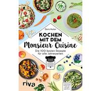 Kochen mit dem Monsieur Cuisine: Die 100 besten, Muliar.