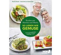 Kochen mit Martina und Moritz - So lieben wir G, Meuth, Neuner-Duttenhofer, .