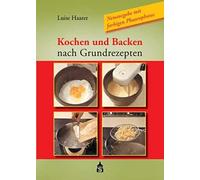 Kochen und Backen nach Grundrezepten, Haarer, Schmidt 9783986490256 New.