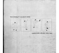 Kochkraft Durch Kma - Hardcore Never Dies das [Vinyl LP] [VINYL]