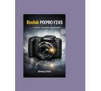 KODAK PIXPRO FZ-45: La guía de usuario completa