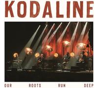 Kodaline - Our Roots Run Deep