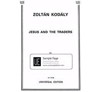 Kodaly Jesus and the Traders SATB