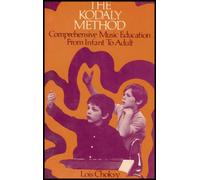 Kodaly Method: Comprehensive Music Education from Infant to Adult