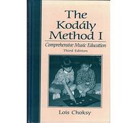 Kodaly Method I, The: Comprehensive Music Education
