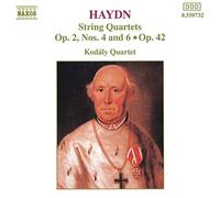 Kodaly Q - HAYDN: String Quartets Op. 42 and Op. 2, Nos 4 and 6