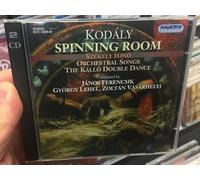 Kodály: Spinning Room / Orchestral Songs / The Kálló Double Dance