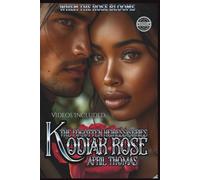 Kodiak Rose: When the Rose Blooms (The Forgotten Heiress)