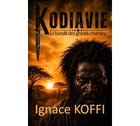 KODIAVIE: Le bandit des grands chemins