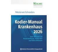 Kodier-Manual Krankenhaus 2026: Richtig kodieren nach ICD-10-GM. Unter Mitarbeit von Nicola Breithaupt, Andrea Bleil und Valerie Wittmann
