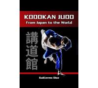 Kodokan Judo: From Japan to the World