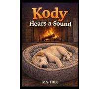 Kody Hears a Sound (Kody the Puppy)