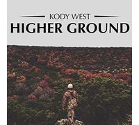 KODY WEST - Higher Ground