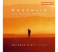 Koechlin: Les heures Persanes, Op. 65 By Charles Koechlin (Composer),Kathryn Stott (Piano) (2003-04-14)