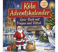 Köln-Adventskalender: Quiz-Buch mit Fragen und Rätsel: Wissens-Adventskalender ohne Schokolade - 24 Rätsel rund um Köln - Das perfekte Geschenk zur Weihnachtszeit