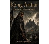 König Arthur - Der letzte König von Camelot