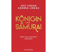 Königin und Samurai: Wenn Frau und Mann erwachen