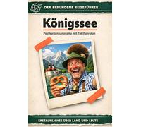 Königssee: Postkartenpanorama mit Taktfahrplan. Der erfundene Reiseführer