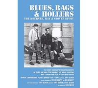 KOERNER/RAY/GLOVER - Blues, Rags and Hollers: The Koerner, Ray and Glover Story [DVD]