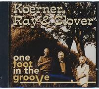 Koerner Ray & Glover - One Foot in the Groove
