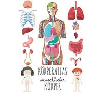Körperatlas Menschlicher Körper: Buch vom körper für kinder, Mein körper organe.