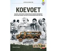 Koevoet Volume 1: South West African Police Counter-Insurgency Operations During the South African Border War, 1978-1984: 60 (Africa@War)
