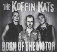 Koffin Kats – Born of the Motor – Digital