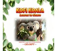 Kofi Koala Learns to Share (Little Hearts Rhyme & Learn)