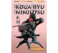 Koga Ryu Ninjutsu by Juan Hombre