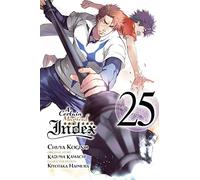 A Certain Magical Index, Vol. 25 (manga): (CERTAIN MAGICAL INDEX GN)