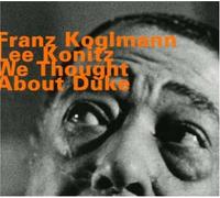 Koglmann, Franz - We Thought About Duke