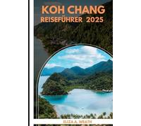 KOH CHANG REISEFÜHRER 2025 (ADVENTURE AWAIT)