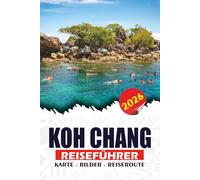 KOH CHANG REISEFÜHRER 2026: Thailands verborgene Insel-Flucht, Strände, Wasserfälle, Essen und einfache Reisepläne für eine perfekte Reise.