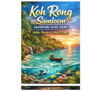 Koh Rong Samloem Adventure Guide 2026: Hidden Beaches and Island