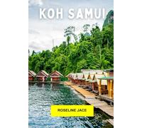 Koh Samui Reiseführer 2026: Erkunden Sie Thailands Inselurlaub: Strände, Tempel, Wasserfälle und entspannter Luxus