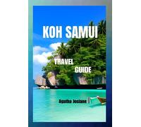 Koh Samui Travel Guide 2023-2024: Koh Samui: Island Paradise in the Heart of Europe (The continental Adventure Guide)