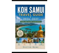 Koh Samui Travel Guide 2026-2027: Beaches, Temples, Food, Hotels, and Island Adventures