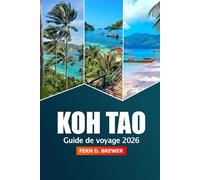 Koh Tao Guide de voyage 2026: Découvrez des joyaux cachés, des plages, des aventures, des choses à faire et les principales attractions de l'île idyllique de Thaïlande