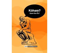 Kōhaṃ? Quem Sou Eu?