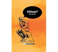 Kōhaṃ ? Qui suis-je ?