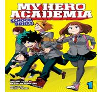 Kohei Horikoshi My Hero Academia: School Briefs, Vol. 1 Paperback Book Kohei Horikoshi Multicolor