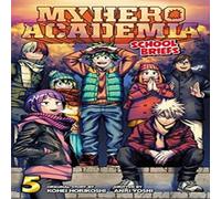 Kohei Horikoshi My Hero Academia: School Briefs, Vol. 5 Paperback Book Kohei Horikoshi Multicolor